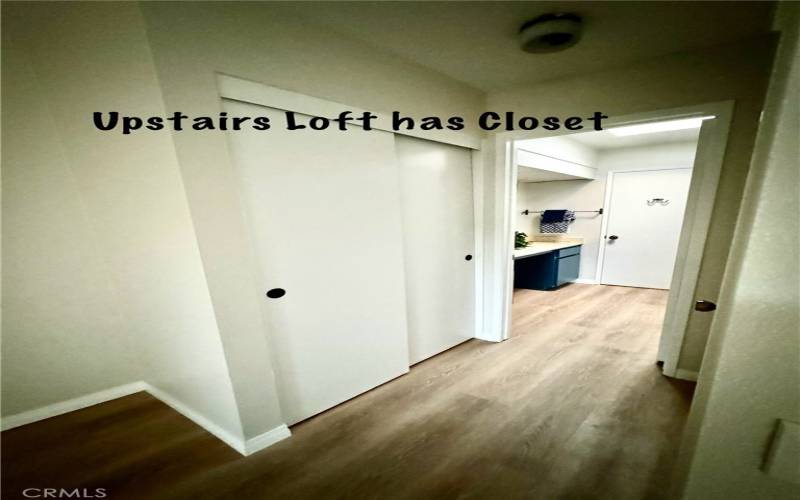 LOFT HAS ITS OWN CLOSET.